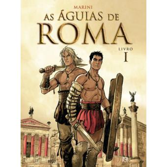 As Águias de Roma Vol 1