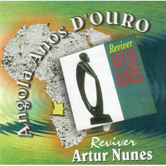 Angola Anos d'Ouro: Reviver Artur Nunes - CD