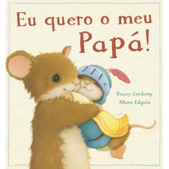 Eu Quero o Meu Papá!