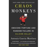 Chaos Monkeys: Obscene Fortune and Random Failure in Silicon Valley