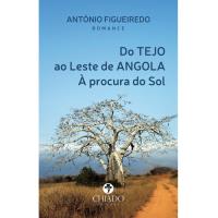 Do Tejo ao Leste de Angola à Procura do Sol
