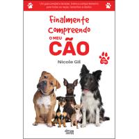 Finalmente Compreendo o Meu Cão