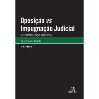 Oposição vs Impugnação Judicial - 2.ª Edição
