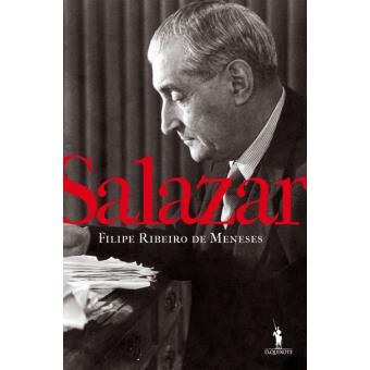 Salazar Biografia Política Brochado Filipe Ribeiro de Meneses