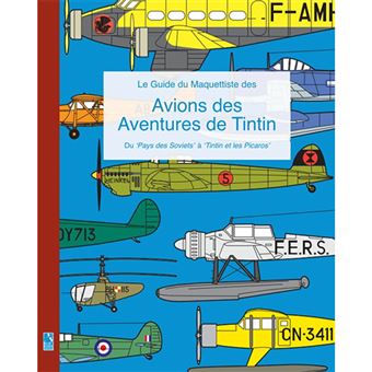 Le Guide du Maquettiste des Avions des Aventures de Tintin