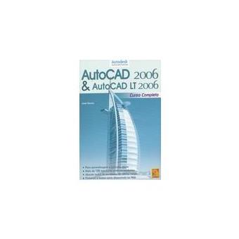 AUTOCAD 2006 AND AUTOCAD LT 2006 - José Garcia, José Manuel Garcia