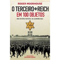 O Terceiro Reich em 100 Objetos