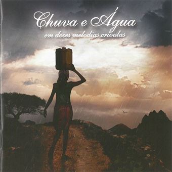 Chuva e Água em Doces Melodias Criolas - CD