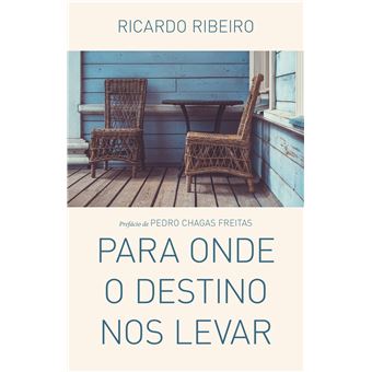 Para Onde o Destino nos Levar