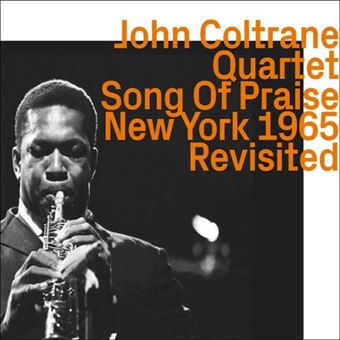 John Coltrane - Son of Praise - Live in New York 1965 Revisited - CD ...