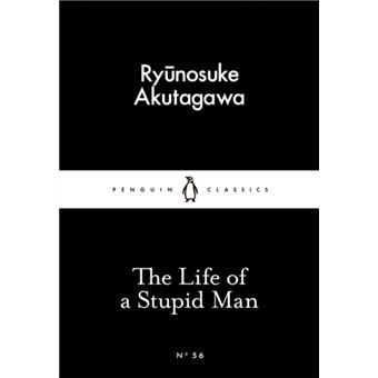 The Life of a Stupid Man