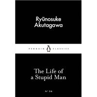 The Life of a Stupid Man