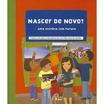 Nascer de Novo? Uma História com Futuro - Caderno