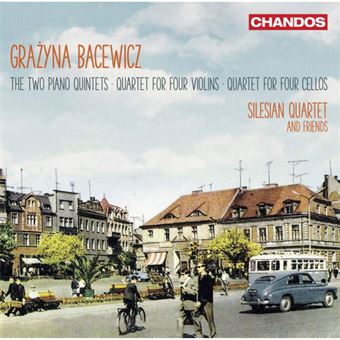 Grażyna Bacewicz: Two Piano Quintets, Quartet for Four Violins & Quartet for Four Cellos - CD