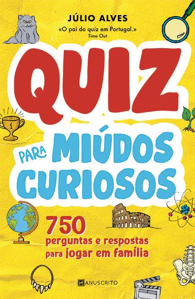Quiz Para Miúdos Ainda Mais Curiosos - Brochado - Júlio Alves - Compra  Livros na