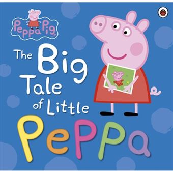 Peppa pig: the big tale of little p