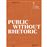 Public Without Rhetoric_0