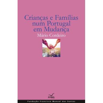 Crianças e Famílias num Portugal em Mudança
