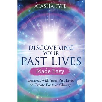 Discovering Your Past Lives Made Easy