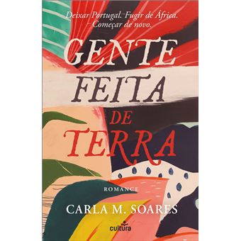 Gente Feita de Terra - Carla M. Soares - Compra Livros na Fnac.pt
