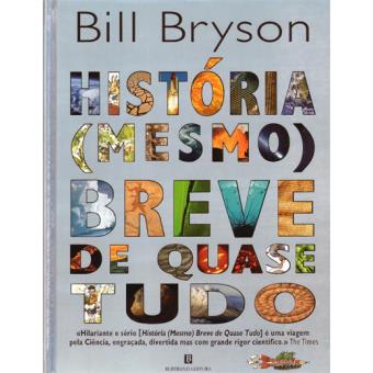 História (mesmo) Breve de Quase Tudo