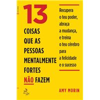 13 Coisas que as Pessoas Mentalmente Fortes Não Fazem
