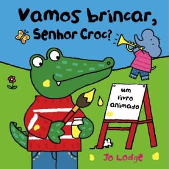 Vamos Brincar Sr. Croc