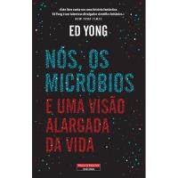 Nós, os Micróbios e Uma Visão Alargada da Vida