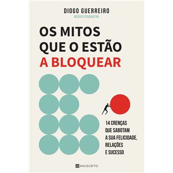 Os Mitos que o Estão a Bloquear - 1
