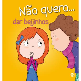 Não Quero... Dar Beijinhos