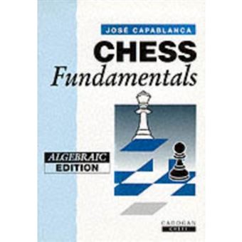 Chess fundamentals - CAPABLANCA, JOSE RAUL - Compra Livros na