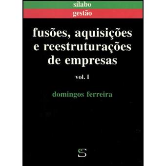 Fusões, Aquisições e Reestruturações de Empresas Vol 1