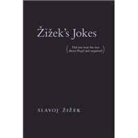 Zizek's Jokes : (Did you hear the one about Hegel and negation?)
