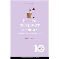 E Se Eu Não Puder Decidir?
