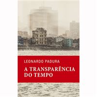 A Transparência do Tempo