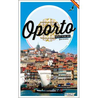 Oporto - Wait for Me Guía Turistica