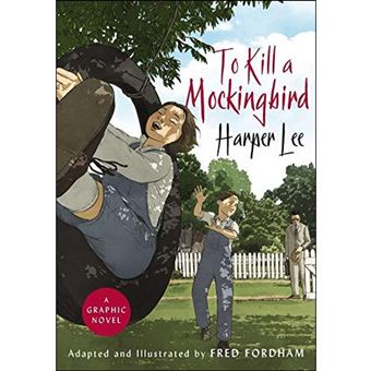 To Kill a Mockingbird: The Stunning Graphic Novel Adaptation