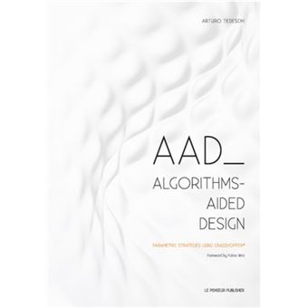 AAD Algorithms-Aided Design Parametric Strategies using Grasshopper ...