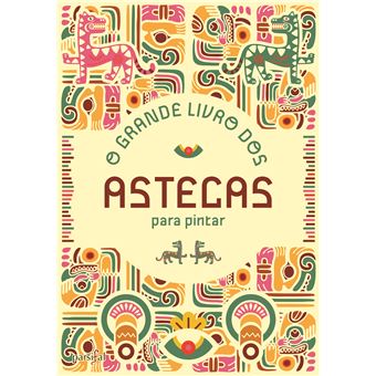 O Grande Livro dos Astecas para Pintar - 1