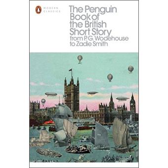 The Penguin Book of the British Short Story - Book 2: From P.G. Wodehouse to Zadie Smith