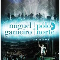 Miguel Gameiro & Pólo Norte – 20 Anos (2CD)