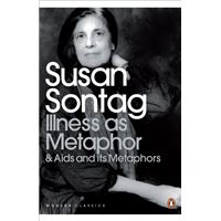 Illness as Metaphor and AIDS and Its Metaphors