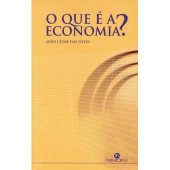 O Que é a Economia? - Brochado - João César das Neves - Compra Livros ...