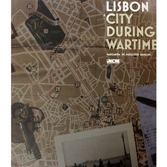 Lisbon: A City During Wartime
