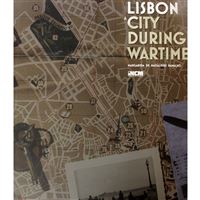 Lisbon: A City During Wartime