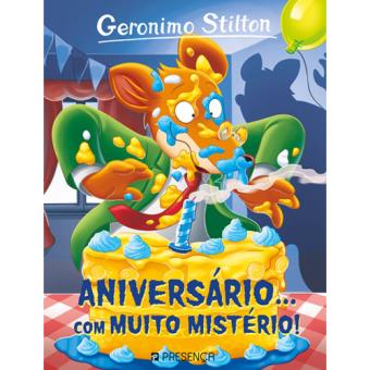 Geronimo Stilton - Livro 76: Aniversário... Com Muito Mistério!