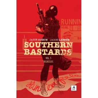 Southern Bastards - Livro 3: Regressos