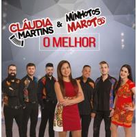 O Melhor de Cláudia Martins & Minhotos Marotos
