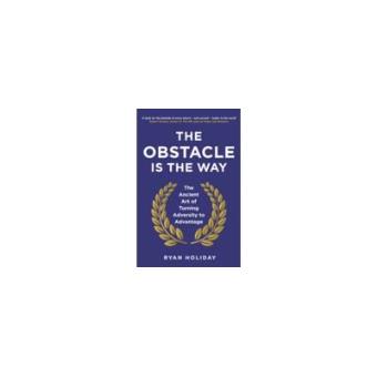 The Obstacle is the Way