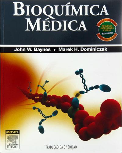 Bioquímica Médica 3ª Edição - Brochado - John W. Baynes, Marek H ...